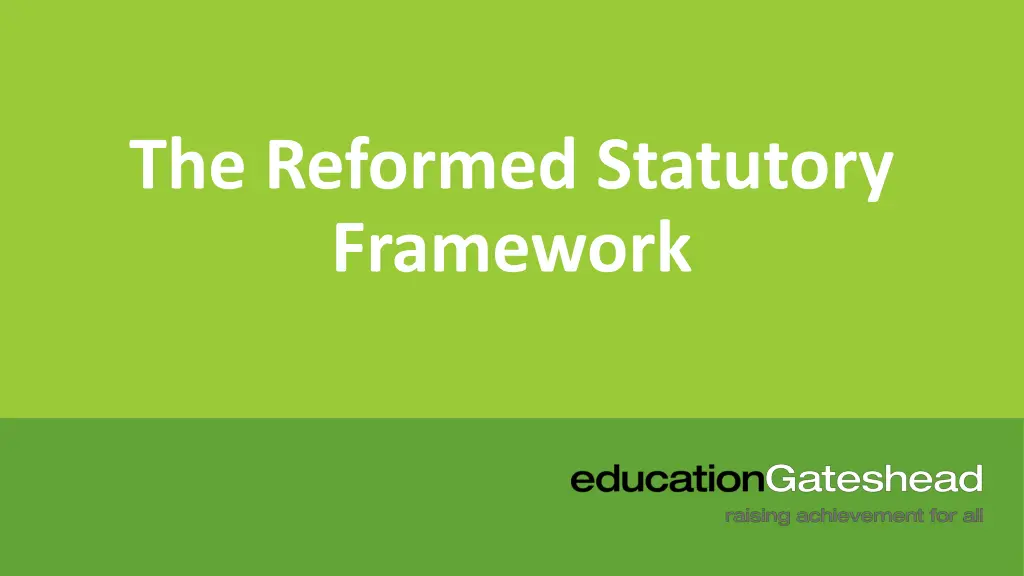 the reformed statutory framework