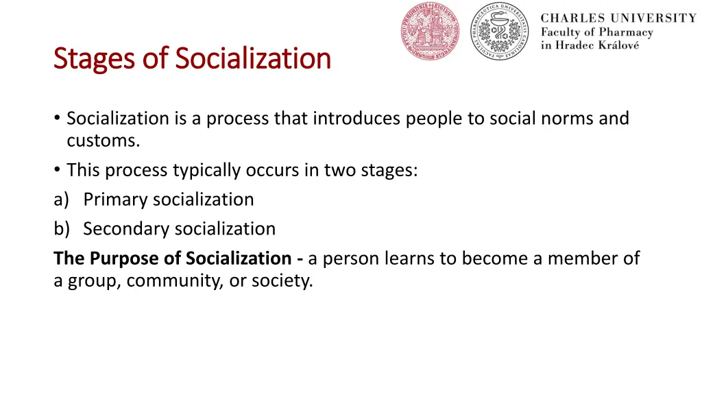 stages stages of of socialization socialization