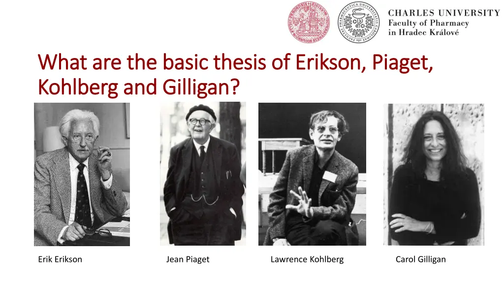 what are the basic thesis of erikson piaget what