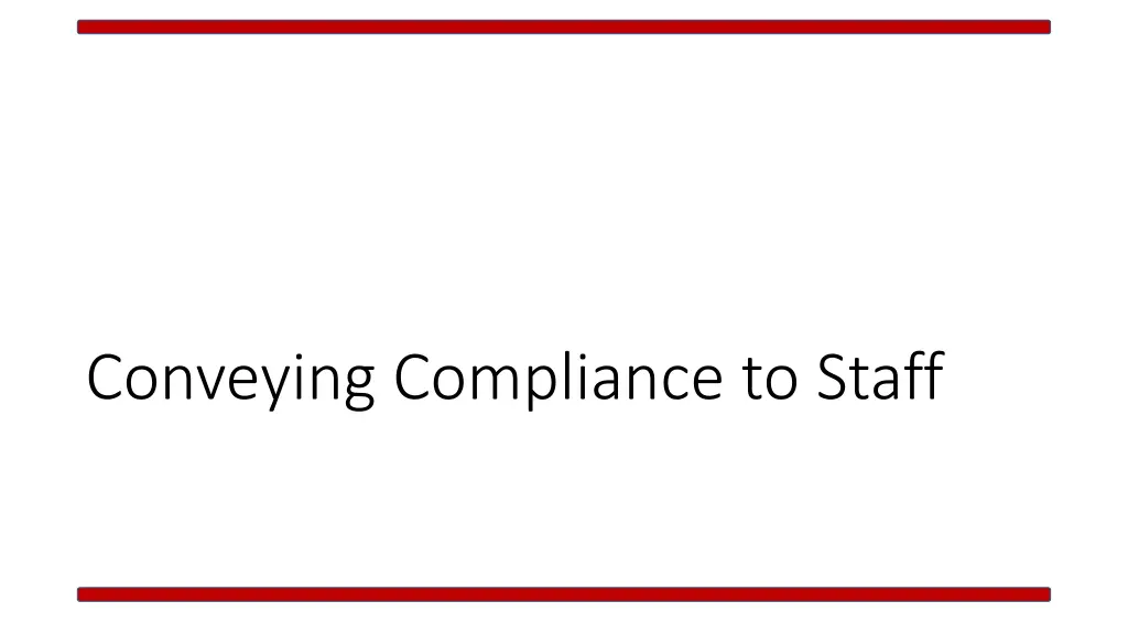 conveying compliance to staff