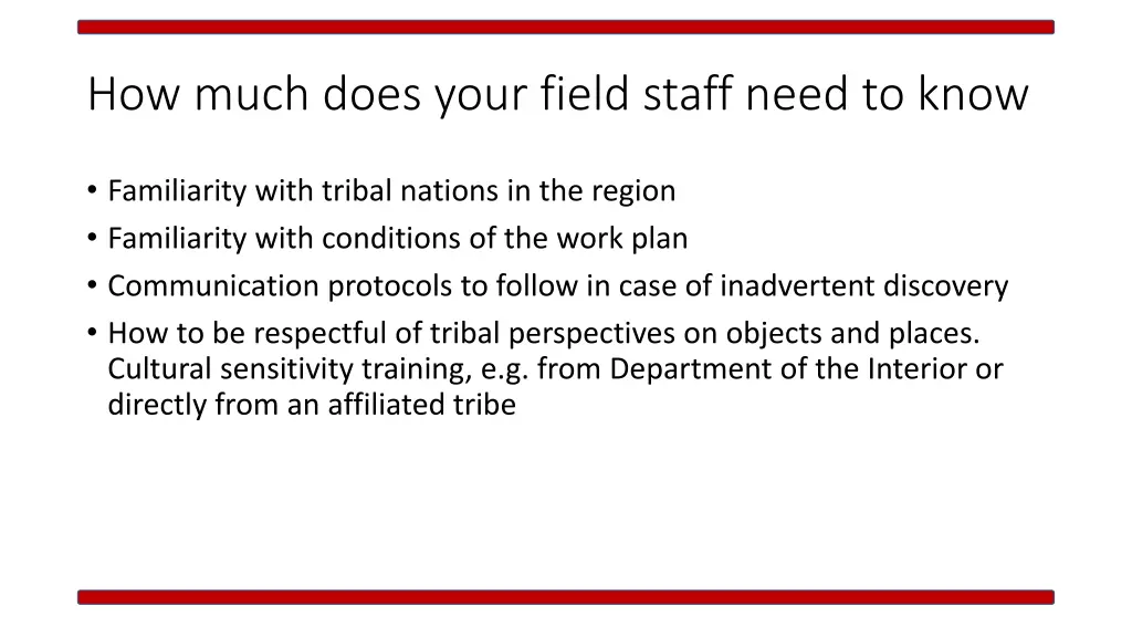 how much does your field staff need to know