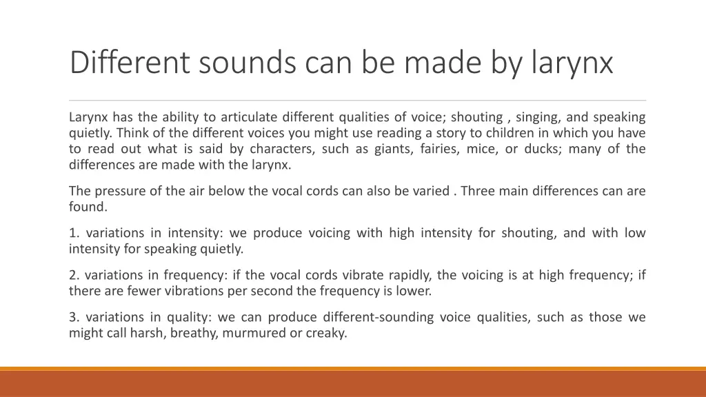 different sounds can be made by larynx