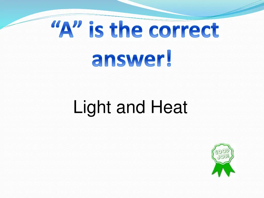a is the correct answer