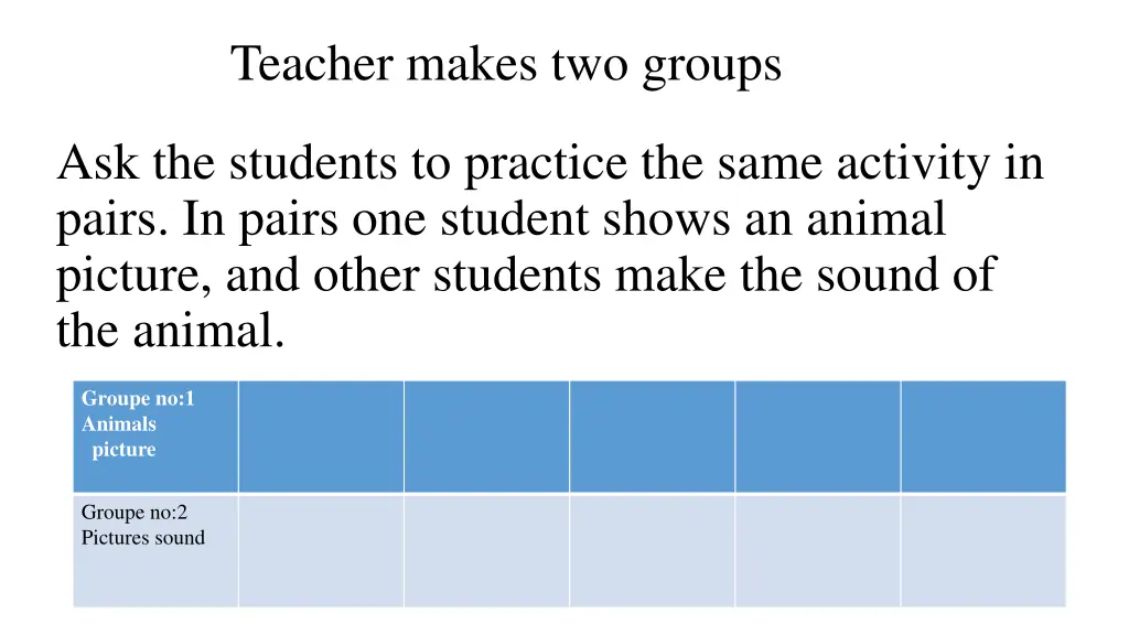 teacher makes two groups