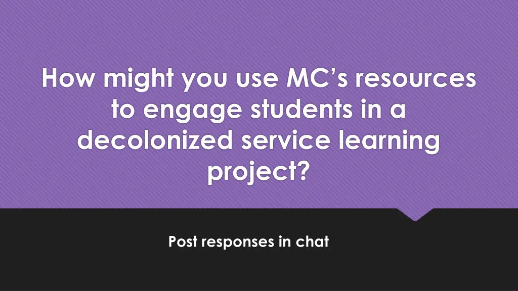 how might you use mc s resources to engage