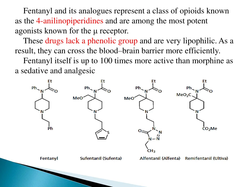 fentanyl and its analogues represent a class