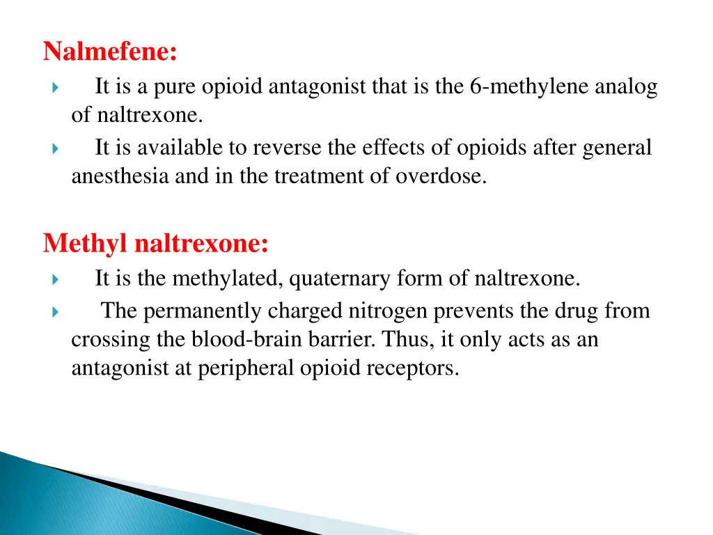 nalmefene it is a pure opioid antagonist that