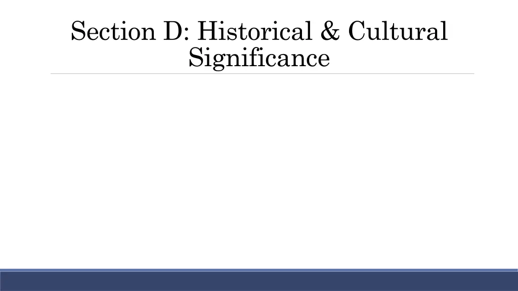 section d historical cultural significance