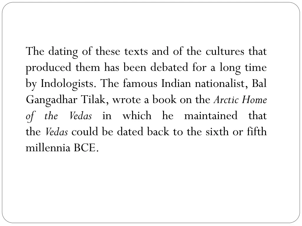 the dating of these texts and of the cultures