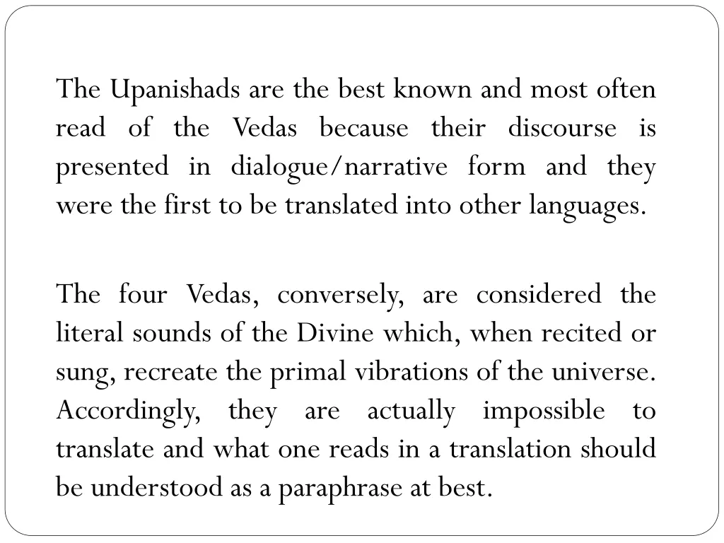 the upanishads are the best known and most often