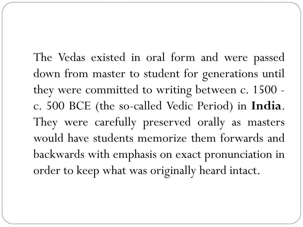 the vedas existed in oral form and were passed