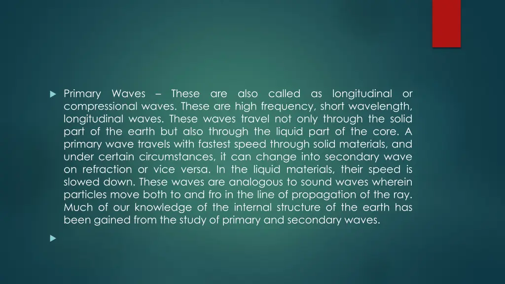 primary compressional waves these are high