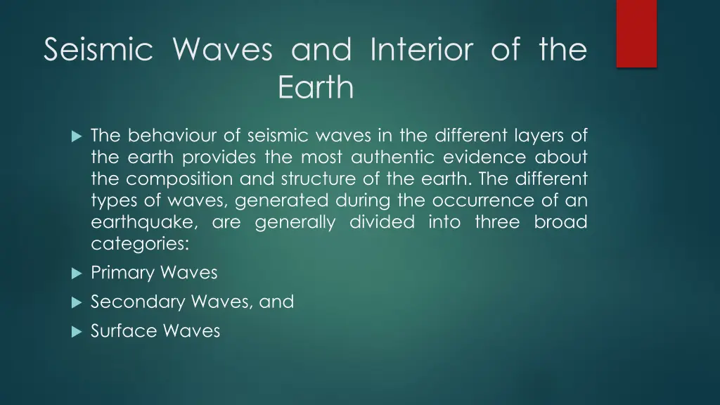 seismic waves and interior of the earth