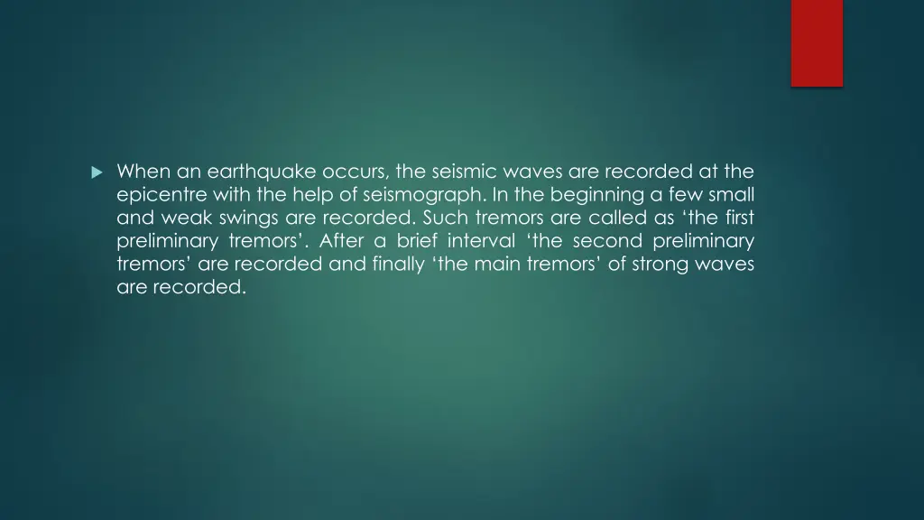when an earthquake occurs the seismic waves
