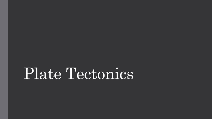 plate tectonics