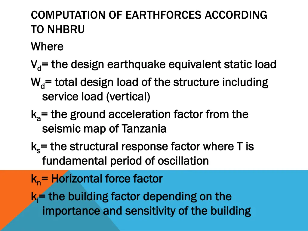 computation of earthforces according to nhbru 1