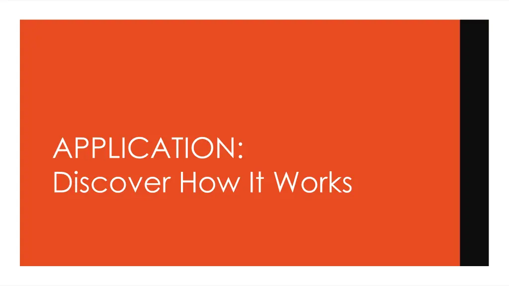 application discover how it works