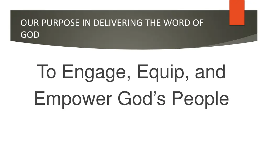 our purpose in delivering the word of god