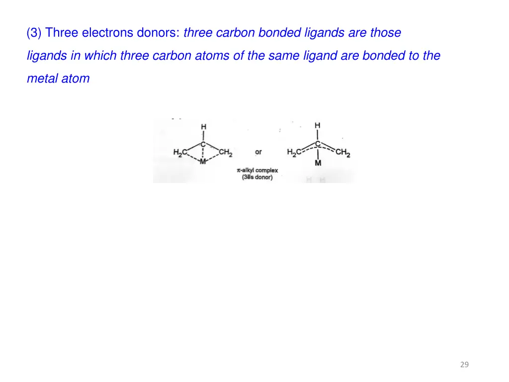 3 three electrons donors three carbon bonded