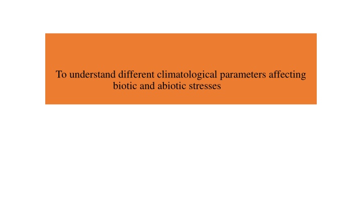 to understand different climatological parameters