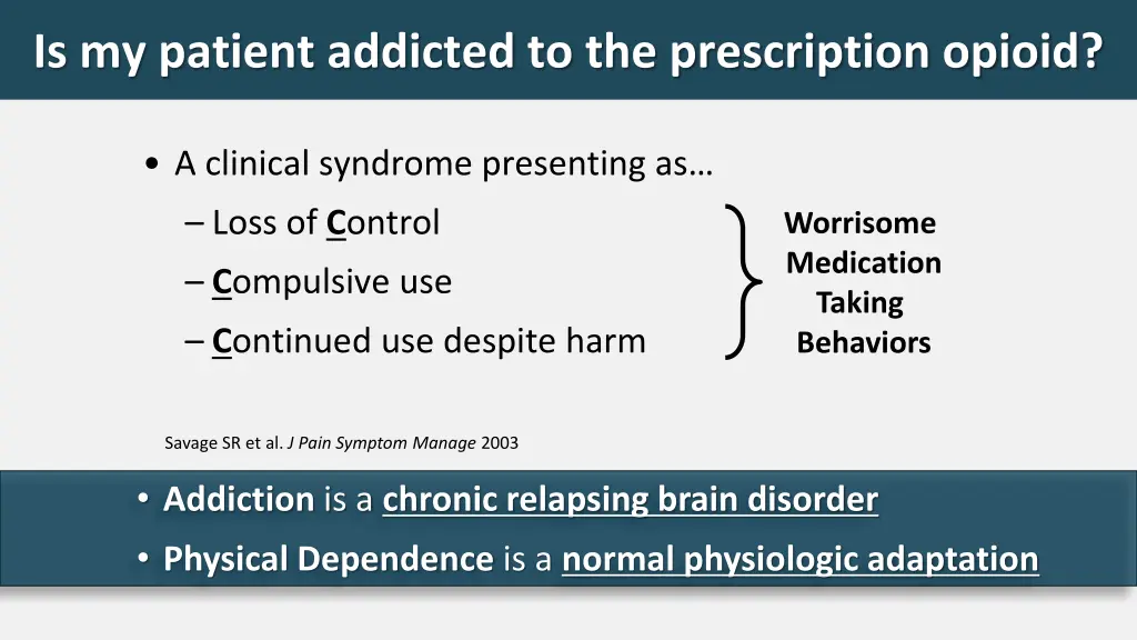 is my patient addicted to the prescription opioid