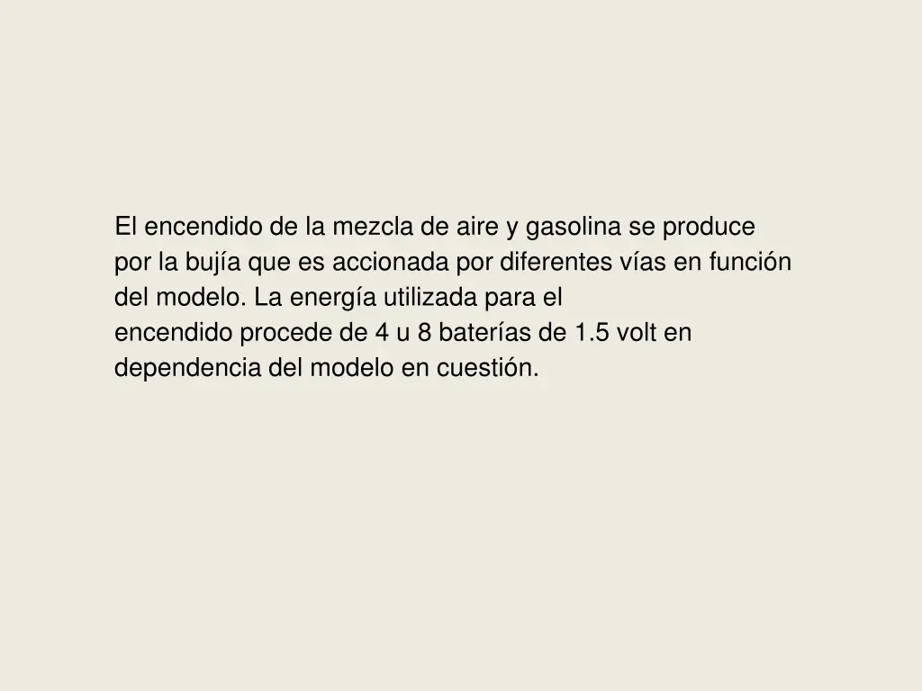 el encendido de la mezcla de aire y gasolina