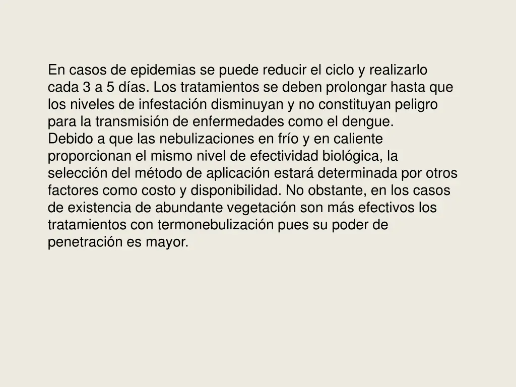 en casos de epidemias se puede reducir el ciclo