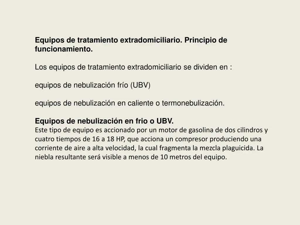 equipos de tratamiento extradomiciliario