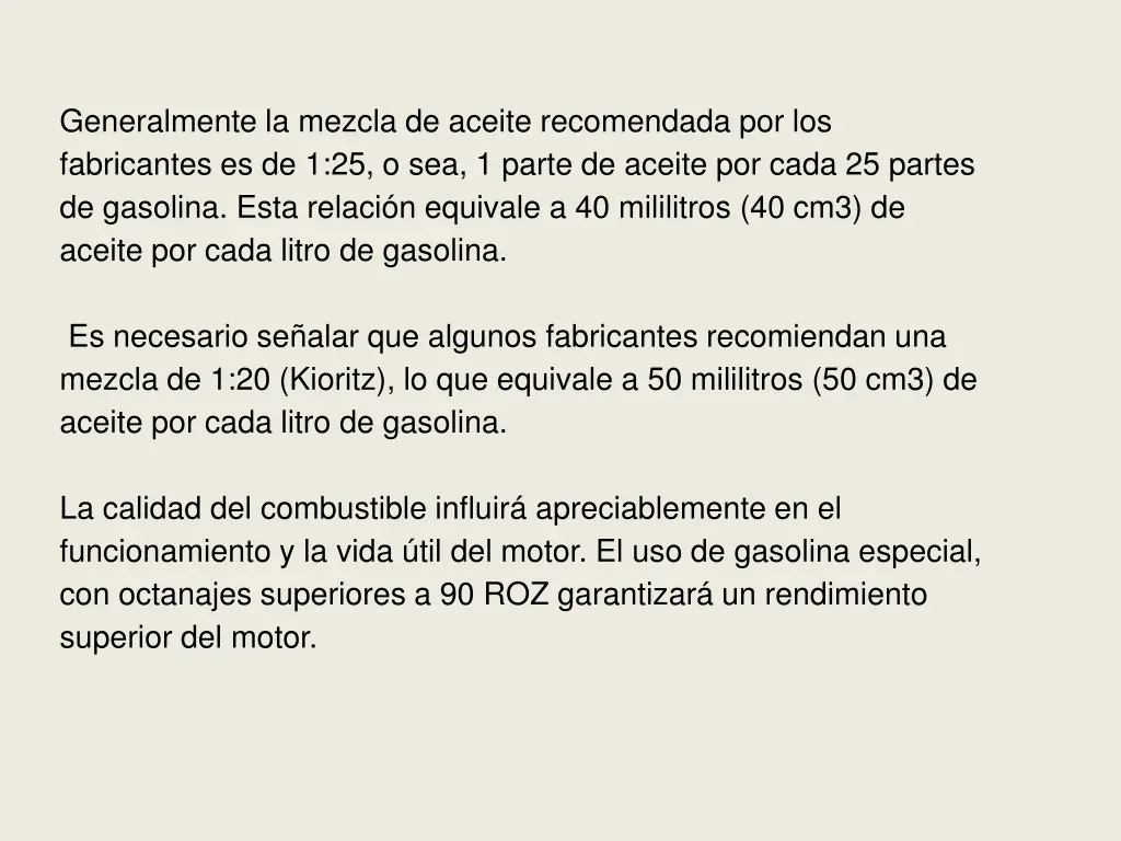 generalmente la mezcla de aceite recomendada