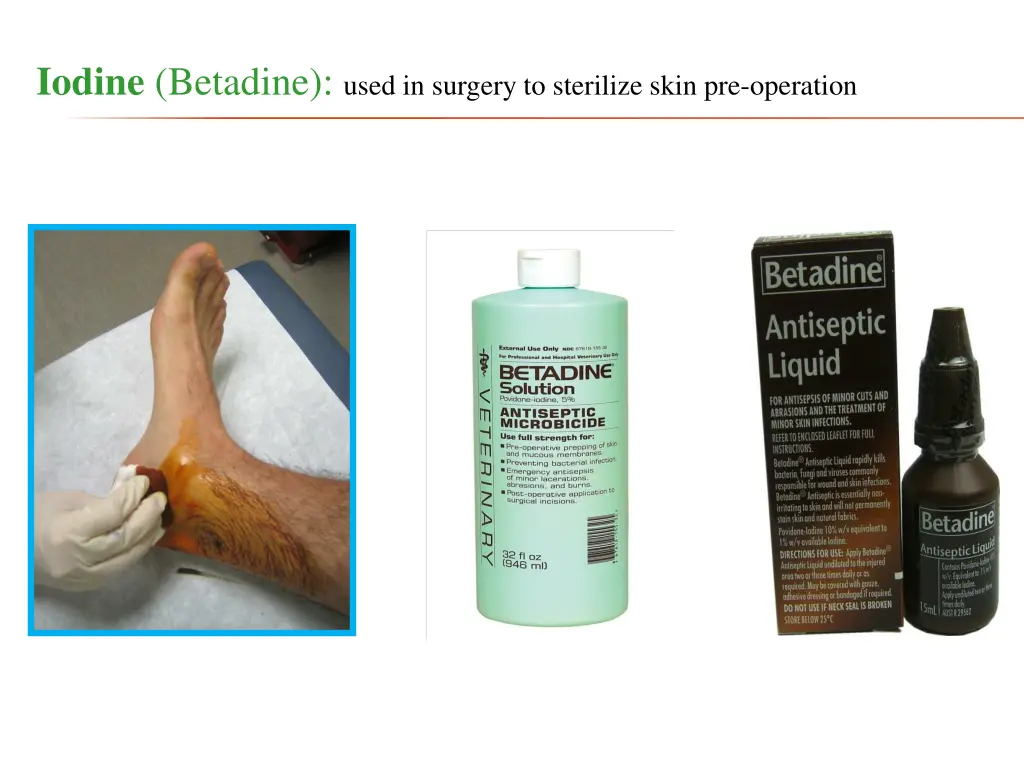 iodine betadine used in surgery to sterilize skin