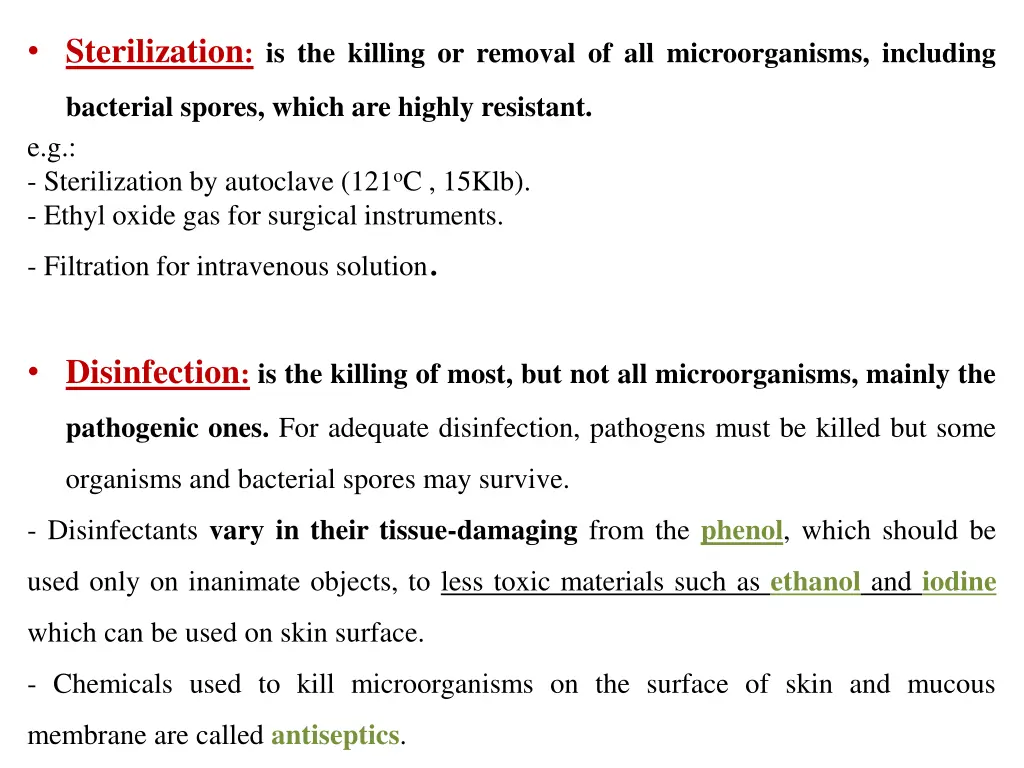 sterilization is the killing or removal