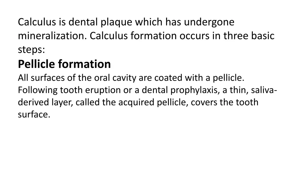 calculus is dental plaque which has undergone