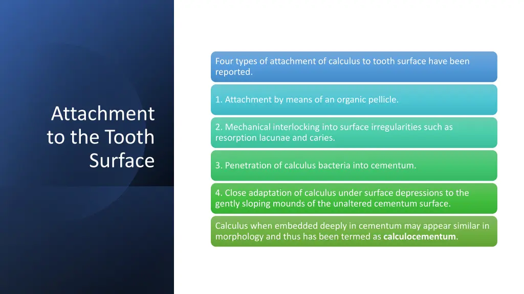 four types of attachment of calculus to tooth