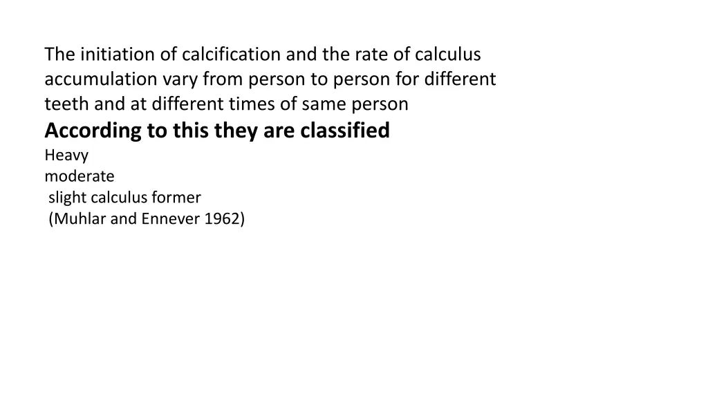 the initiation of calcification and the rate