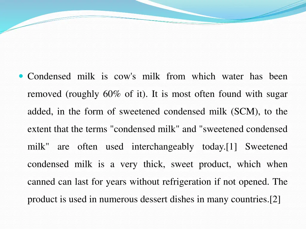 condensed milk is cow s milk from which water