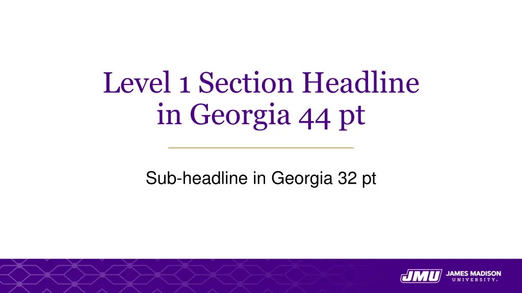 level 1 section headline in georgia 44 pt