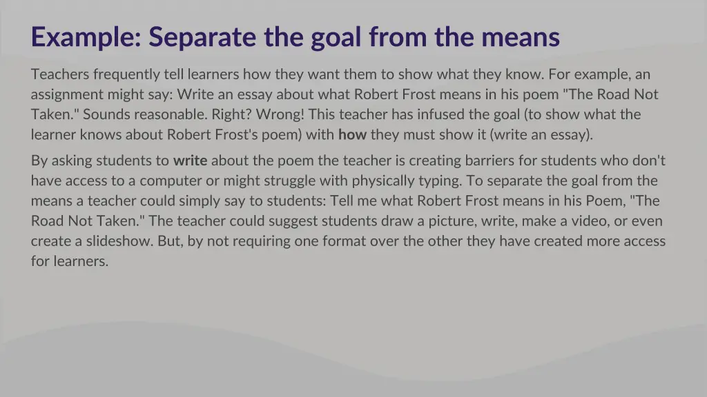 example separate the goal from the means