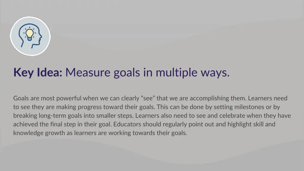 key idea measure goals in multiple ways