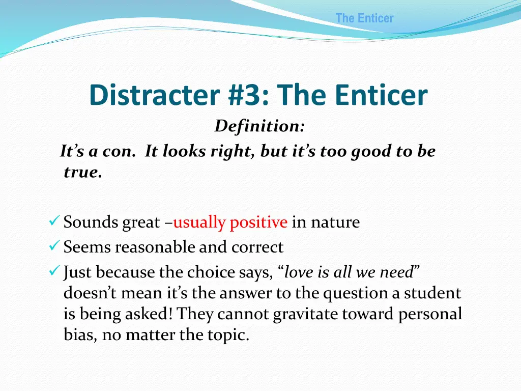 the enticer