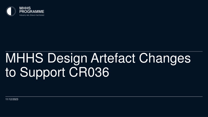 mhhs design artefact changes to support cr036