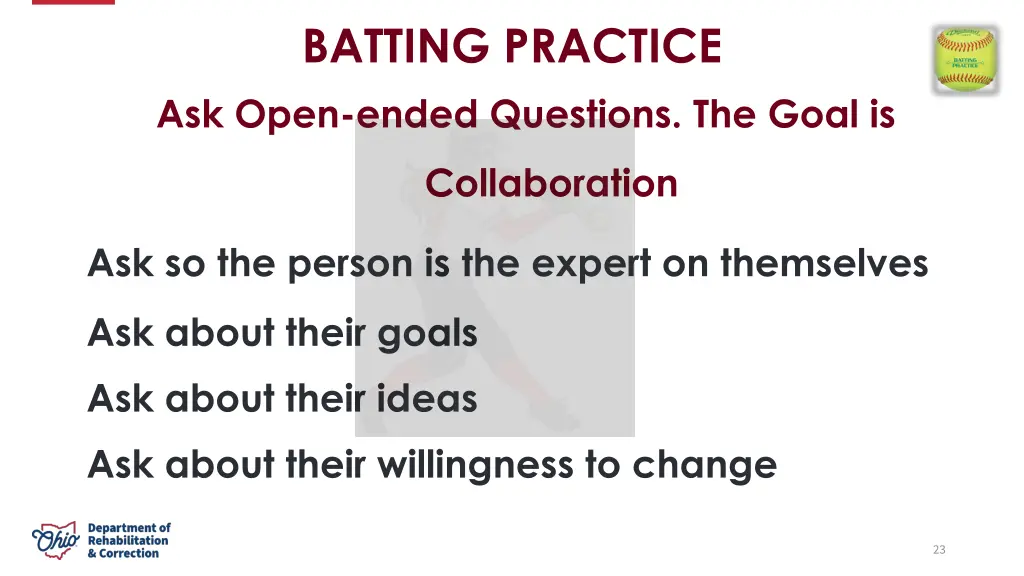 batting practice ask open ended questions