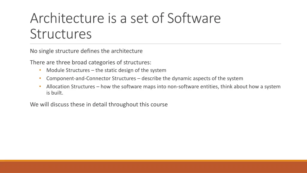 architecture is a set of software structures