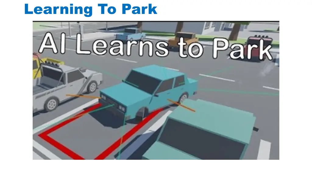 learning to park
