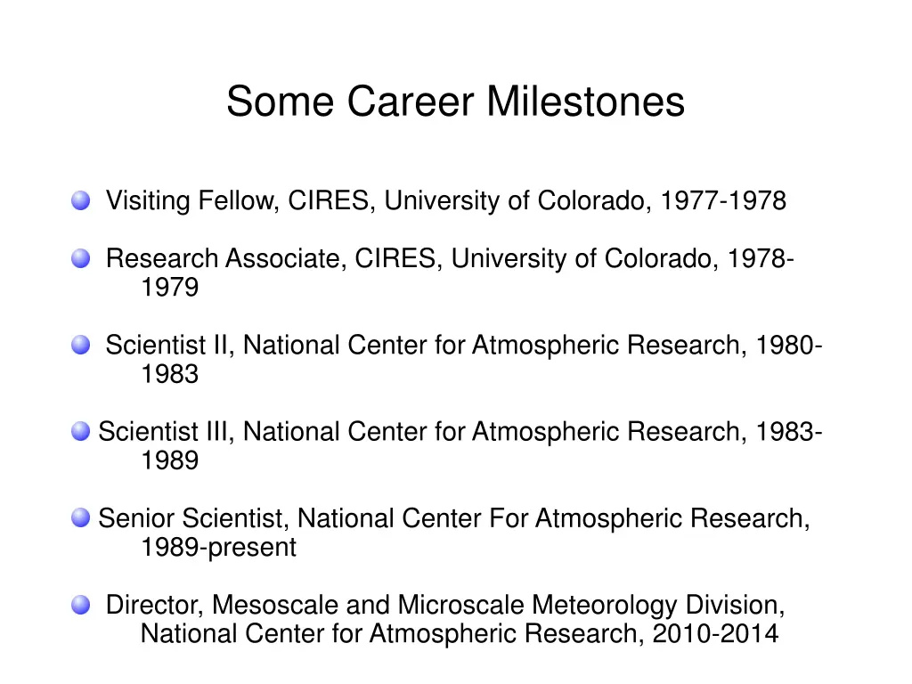 some career milestones