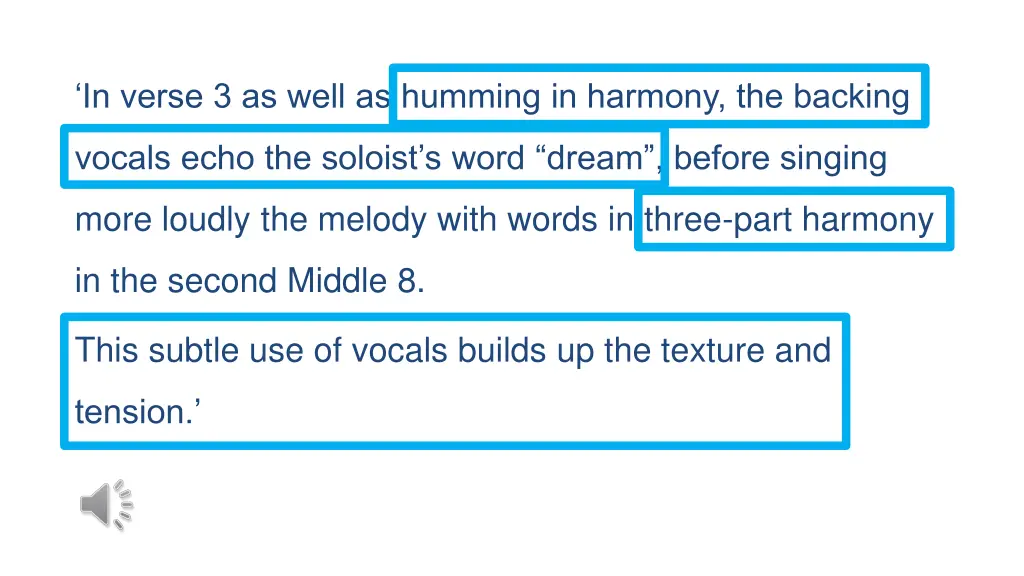 in verse 3 as well as humming in harmony