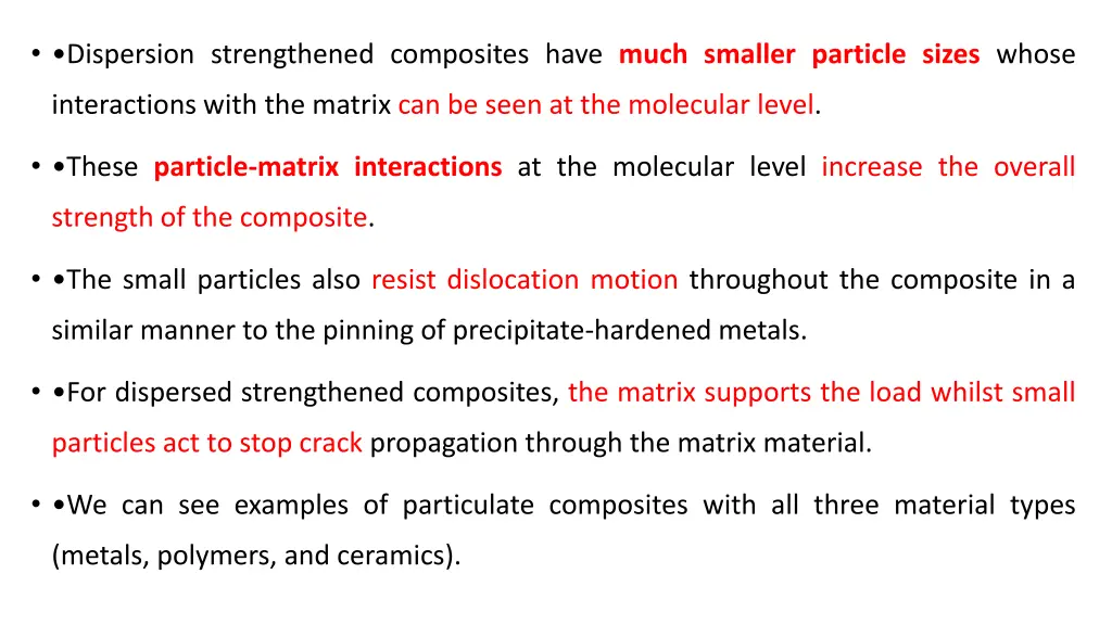 dispersion strengthened composites have much