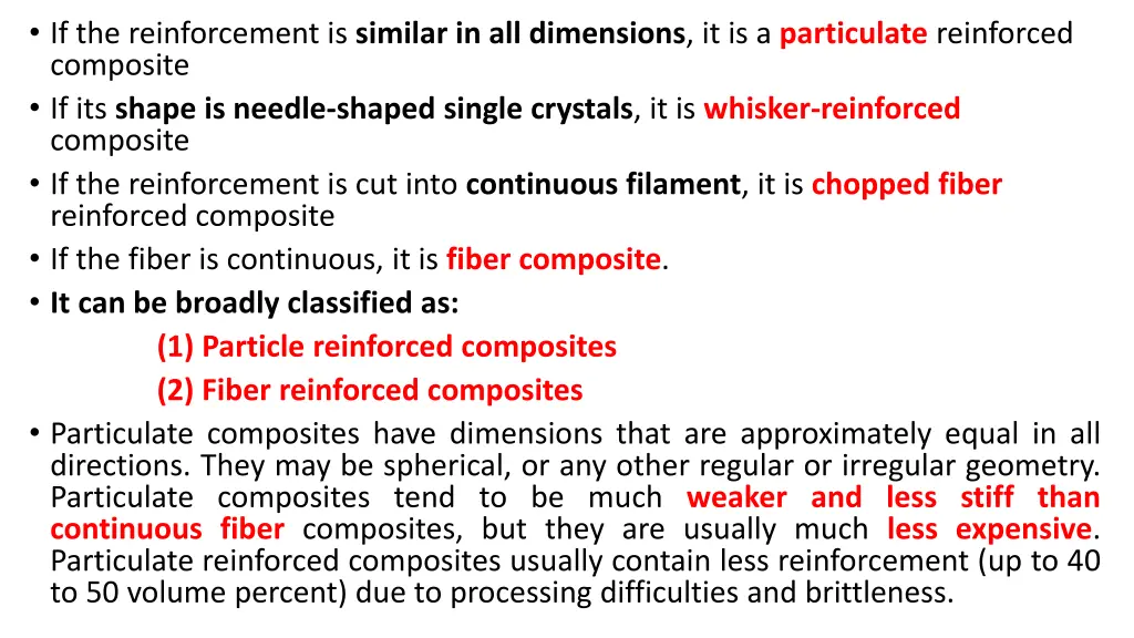 if the reinforcement is similar in all dimensions