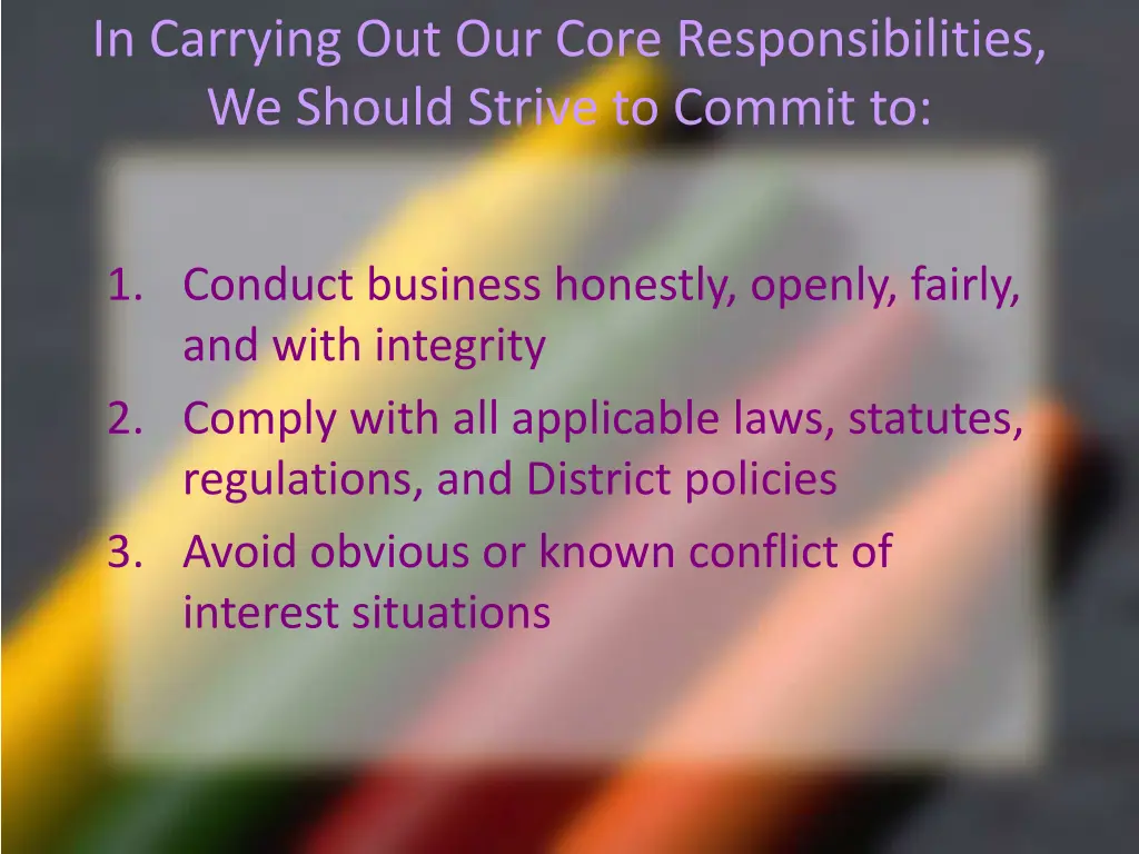 in carrying out our core responsibilities