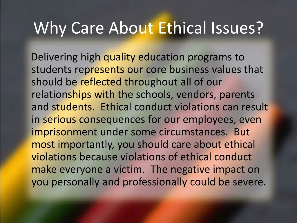 why care about ethical issues