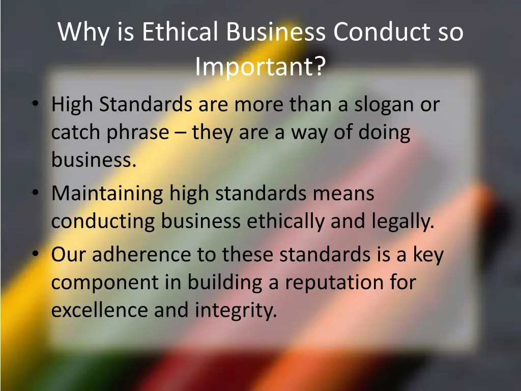 why is ethical business conduct so important high